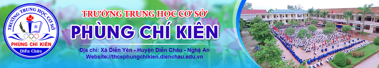 Trường THCS Phùng Chí Kiên - Diễn Châu - Nghệ An